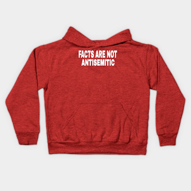 FACTS ARE NOT ANTISEMITIC - White - 2-Tier- Back Kids Hoodie by SubversiveWare